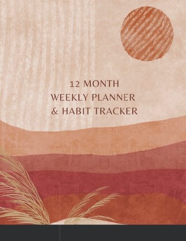12 Month Weekly Planner & Habit Tracker Journal