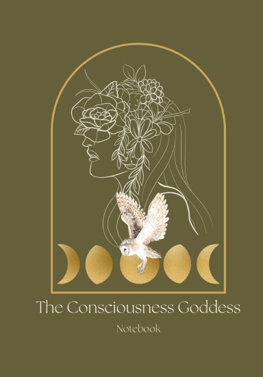 The Consciousness Goddess Notebook