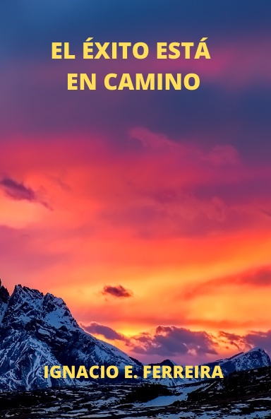 EL ÉXITO ESTÁ EN CAMINO