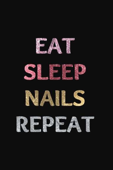 Eat sleep nails repeat
