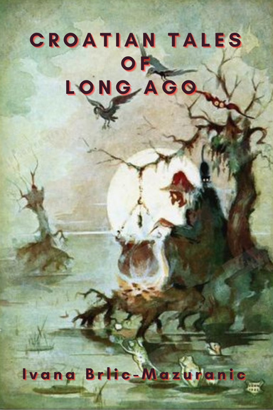 Croatian Tales of Long Ago