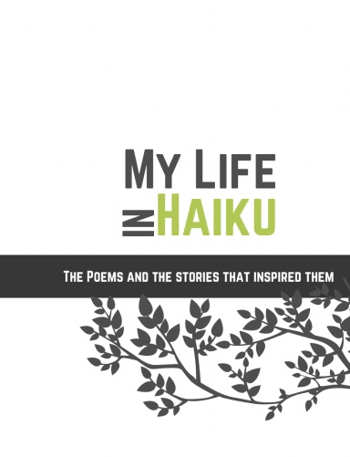 My Life in Haiku