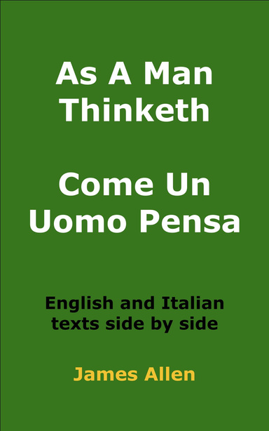 As A Man Thinketh Come Un Uomo Pensa