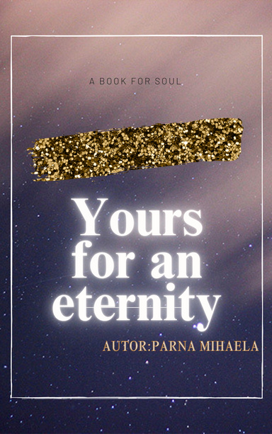 Yours for an eternity
