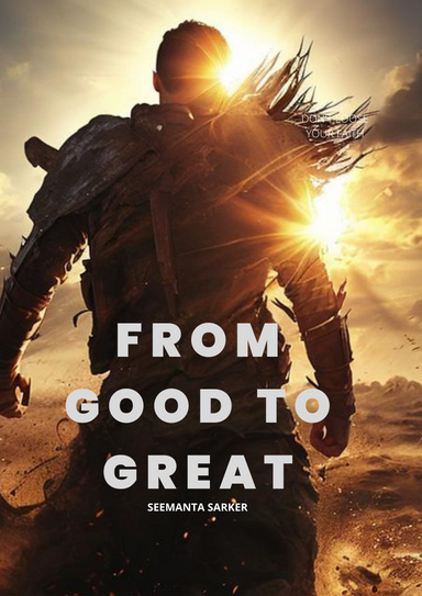 From Good to Great: Navigating Your Path To Personal Development