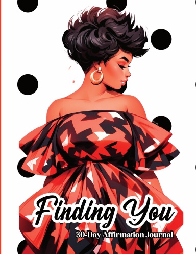 Finding You 30-Day Affirmation Journal for Melanated Women