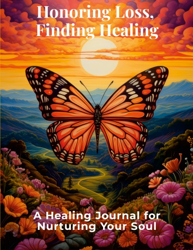 Honoring Loss, Finding Healing