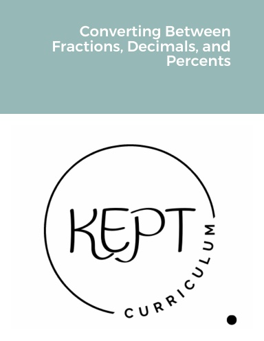Converting Between Fractions, Decimals, and Percents