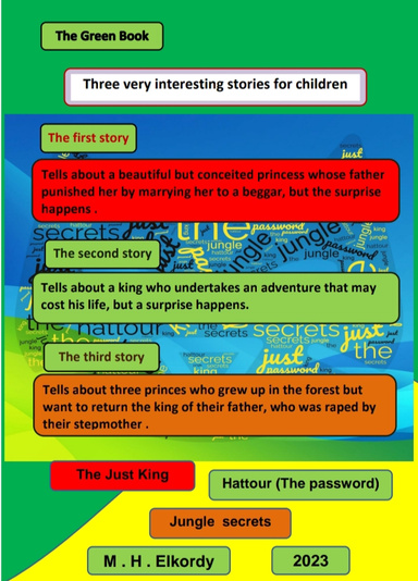 Three very interesting stories for children ( The Just King - Hattour (The password) - Jungle secrets )
