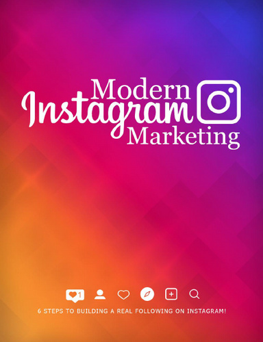 Modern Instagram Marketing - Training Guide
