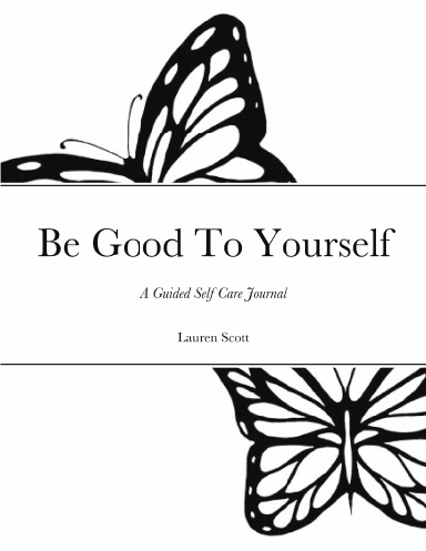 Be Good To Yourself