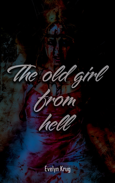 The Old Girl From Hell