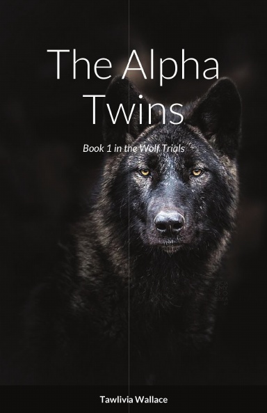 The Alpha Twins - Book 1 in the Wolf Trials