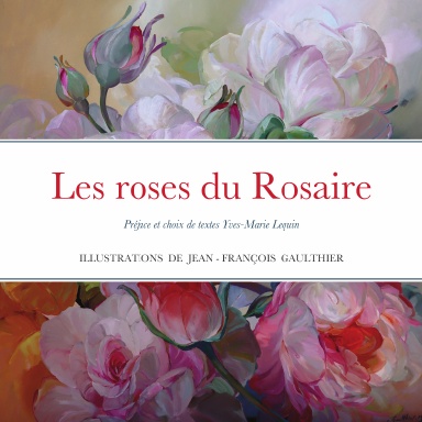 Les roses du Rosaire illustrées par le peintre Jean-François Gaulthier