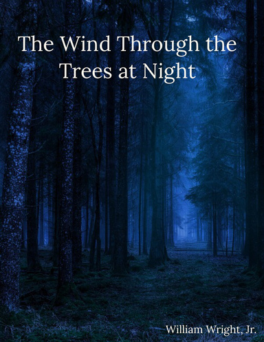The Wind Through the Trees at Night