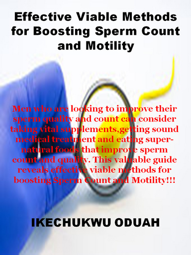 Effective Viable Methods for boosting Sperm Count and Motility