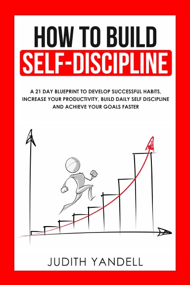 How to Build
Self-Discipline