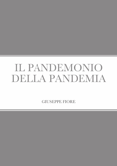 IL PANDEMONIO DELLA PANDEMIA