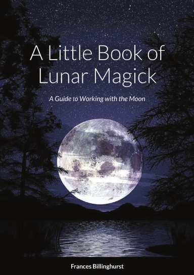 A Little Book of Lunar Magick