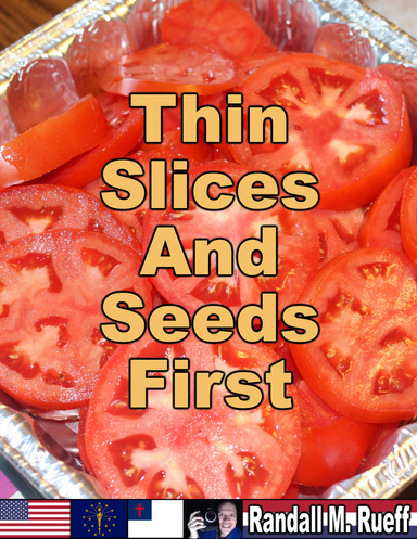 Thin Slices And Seeds First