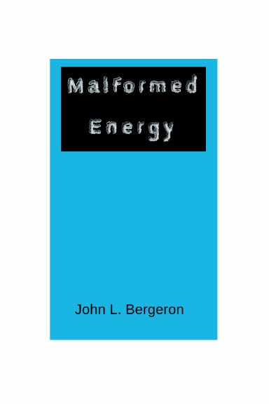 Malformed Energy