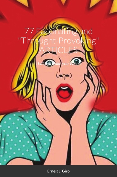 77 Fascinating and "Throught-Provoking" ARTICLES