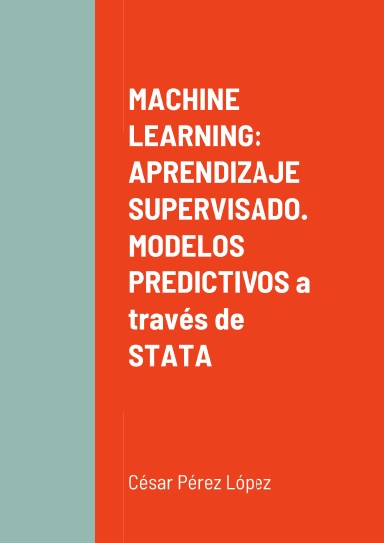 MACHINE LEARNING: APRENDIZAJE SUPERVISADO. MODELOS PREDICTIVOS a través de STATA