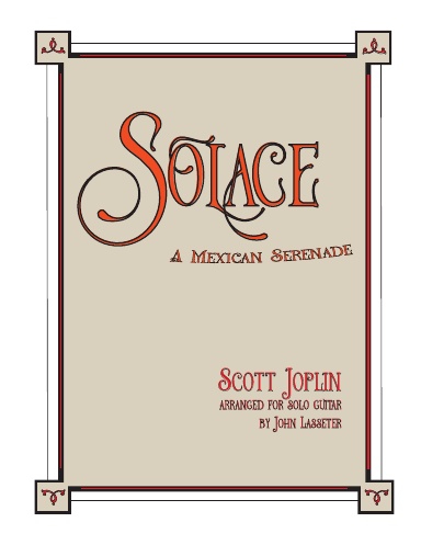 Solace:  A Mexican Serenade (Scott Joplin)