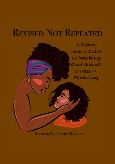 A Brown Moms Guide to Breaking Generational Curses In Parenting