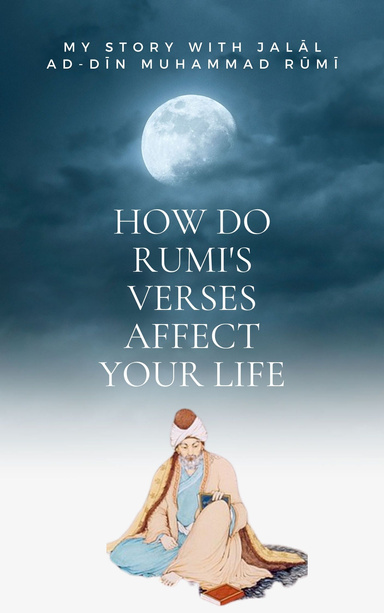 How do Rumi's verses affect your life?