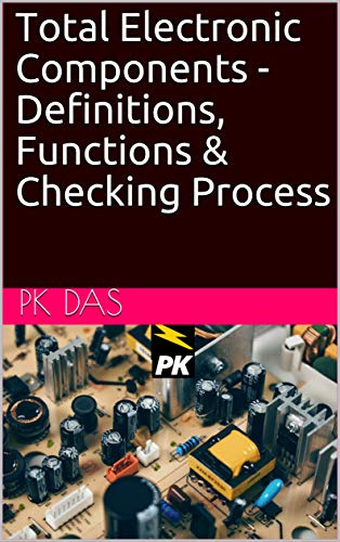 Total Electronic Components - Definitions, Functions & Checking Process