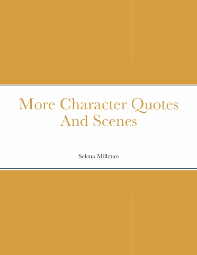 More Character Quotes And Scenes