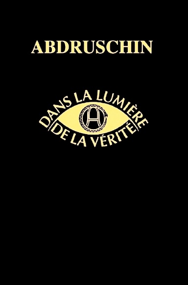 Dans la Lumière de la Vérité, Message du Graal de Abdruschin