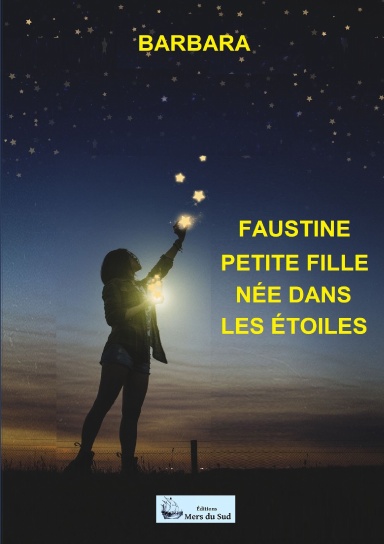 FAUSTINE, PETITE FILLE DANS LES ÉTOILES