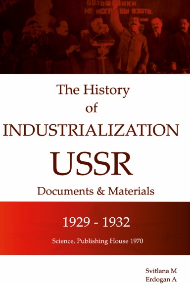 The History  of  Industrialization USSR 1929 -1932