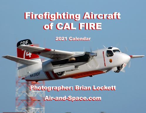 Firefighting Aircraft of CAL FIRE, 2021 Calendar