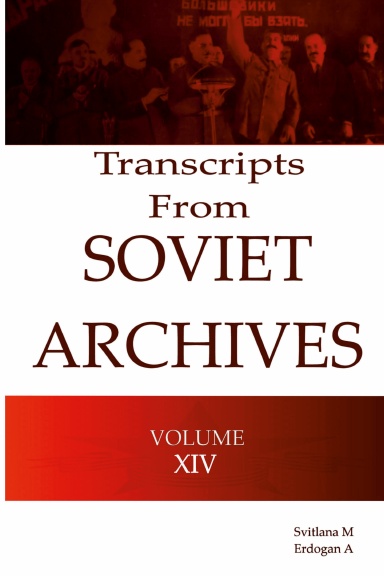 Transcripts  from the  Soviet Archives   VOLUME XIV-1934