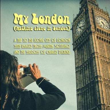 My London (Walking alone in London)