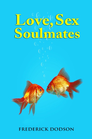 Love, Sex and Soulmates