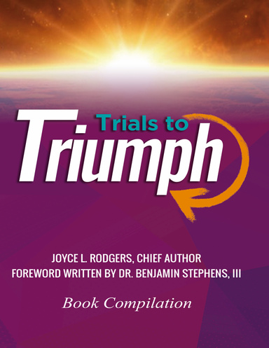 Trials to Triumph