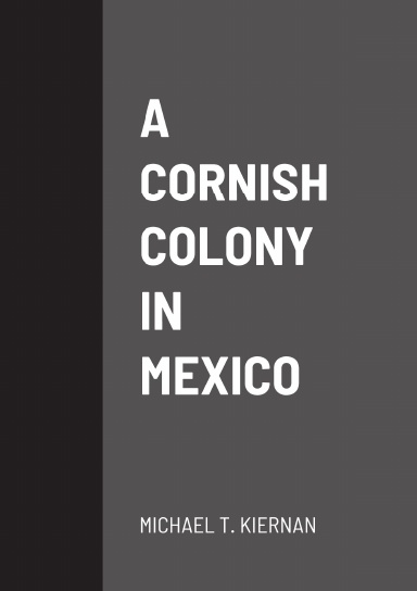 A Cornish Colony in Mexico