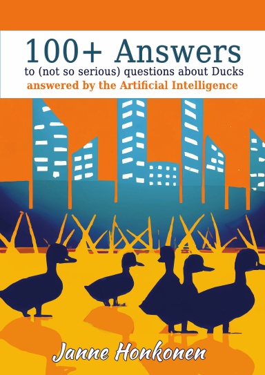 100+ Answers to (not so serious) Questions about Ducks