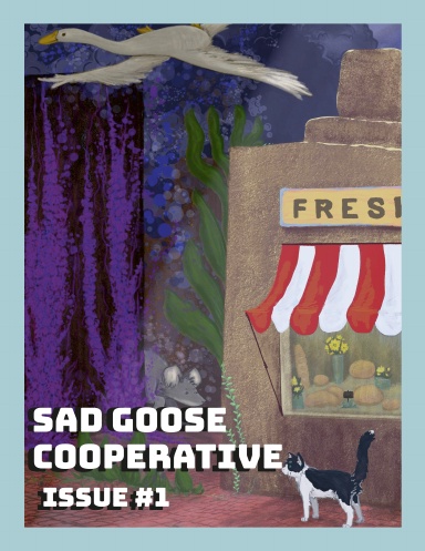 Sad Goose Cooperative Issue #1