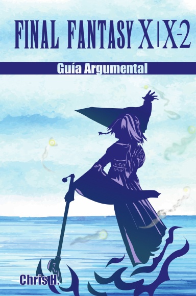 Final Fantasy X | X-2 - Guía Argumental (tapa dura)
