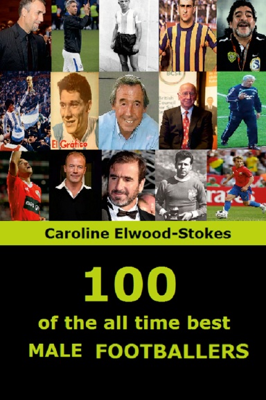 100 of The All Time Best MALE FOOTBALLERS