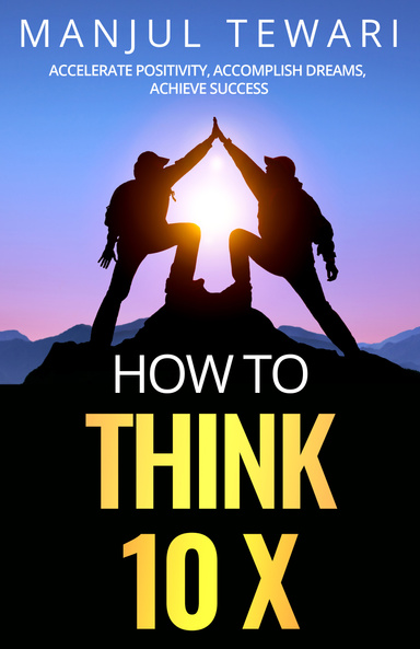 How to Think Ten X