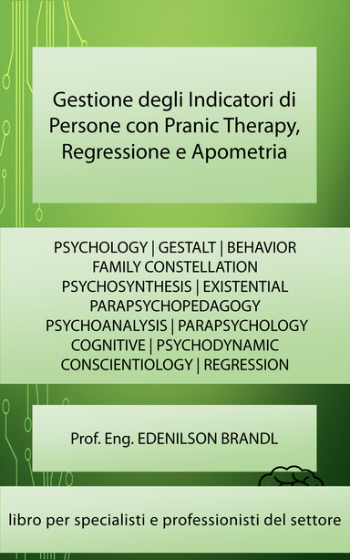 Gestione degli Indicatori di Persone con Pranic Therapy, Regressione e Apometria