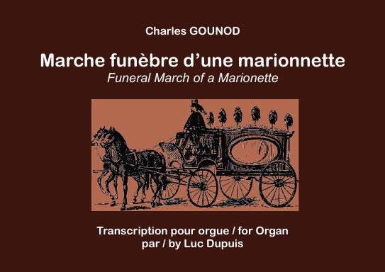 Charles GOUNOD - Marche funèbre d'une marionnette - Transcription pour orgue / for Organ