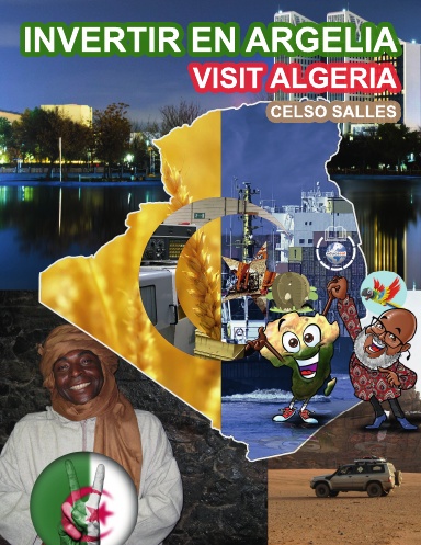 INVERTIR EN ARGELIA - Visit Algeria - Celso Salles