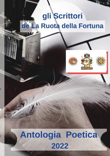 Antologia Poetica 2022 degli scrittori della Ruota della Fortuna